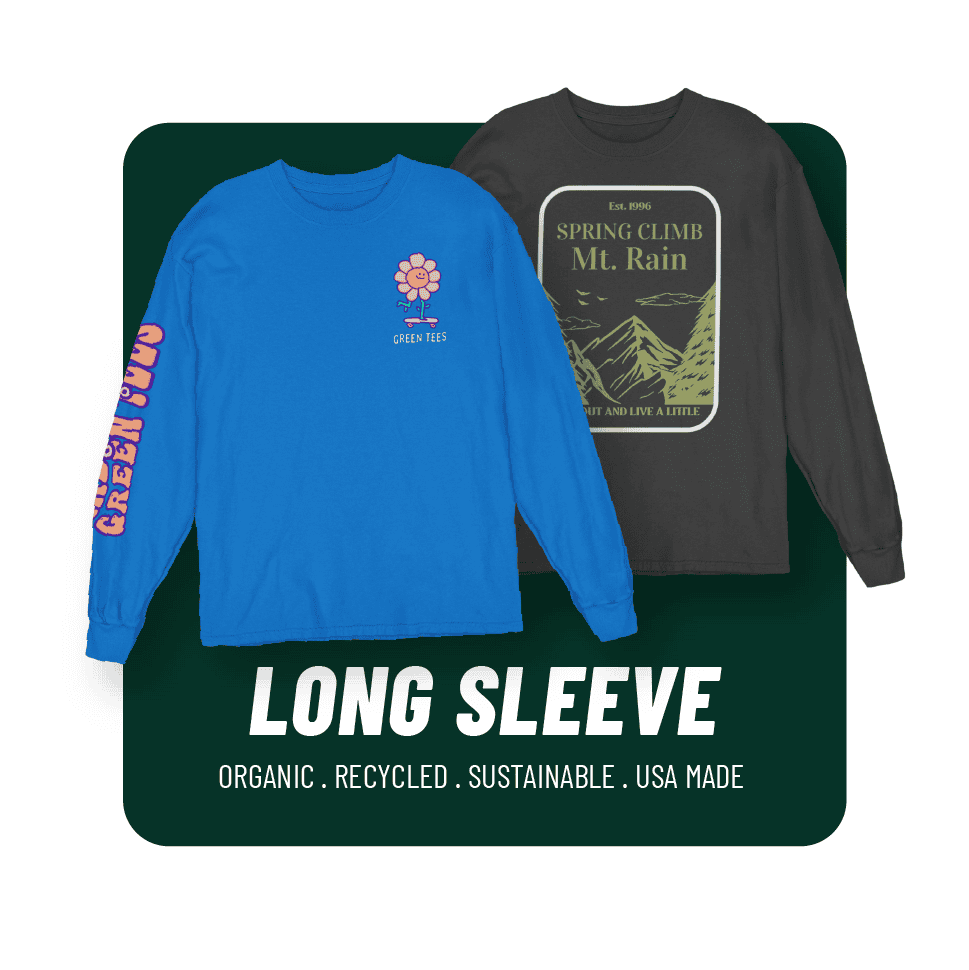 Custom green long sleeve tees with eco-friendly and sustainable design elements.